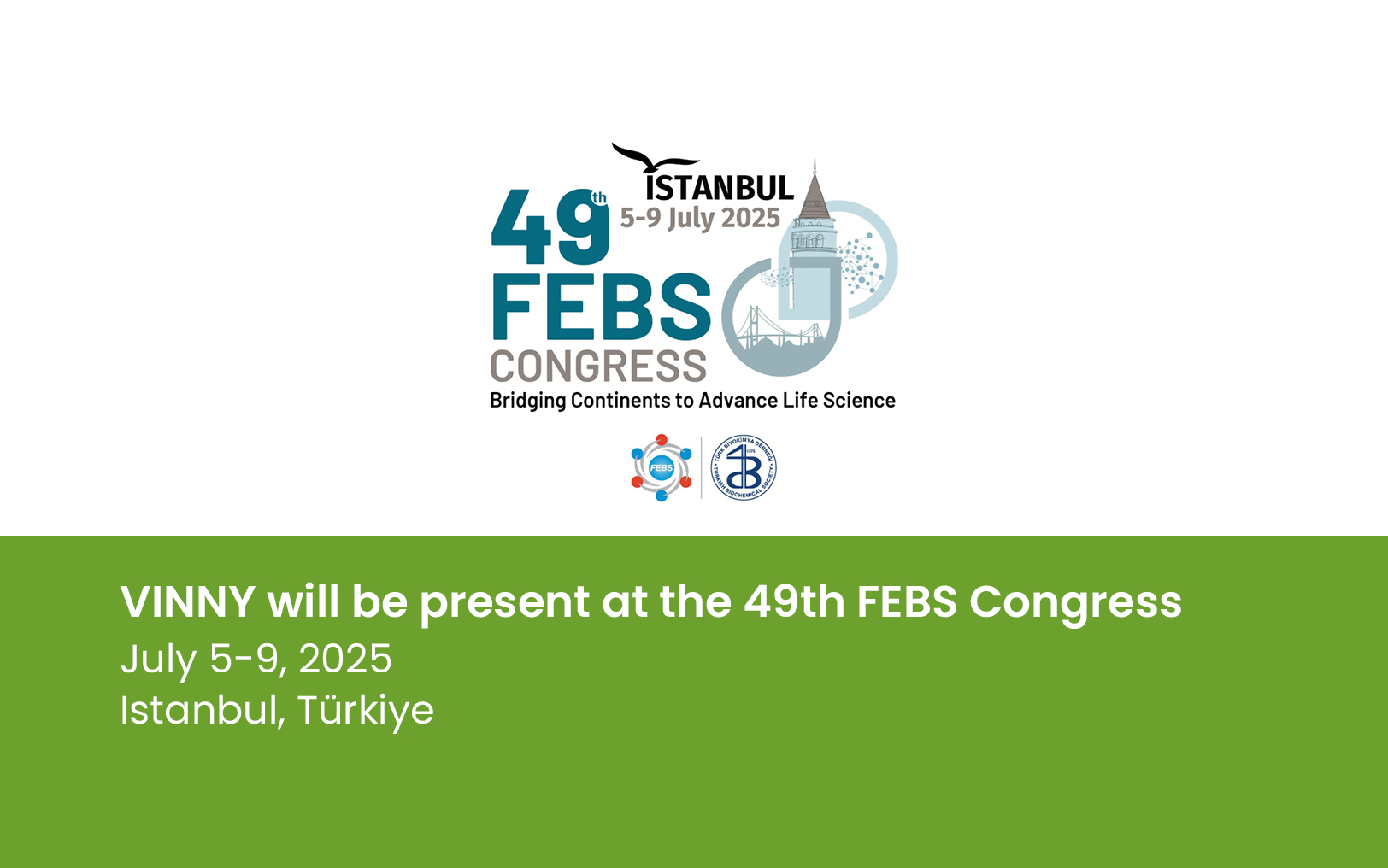 VINNY will be attending the 49th FEBS Congress in Istanbul